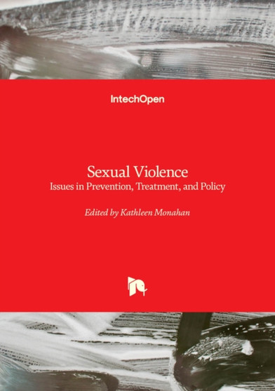 Sexual Violence : Issues in Prevention, Treatment, and Policy