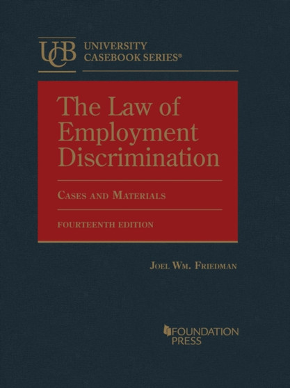 The Law of Employment Discrimination : Cases and Materials