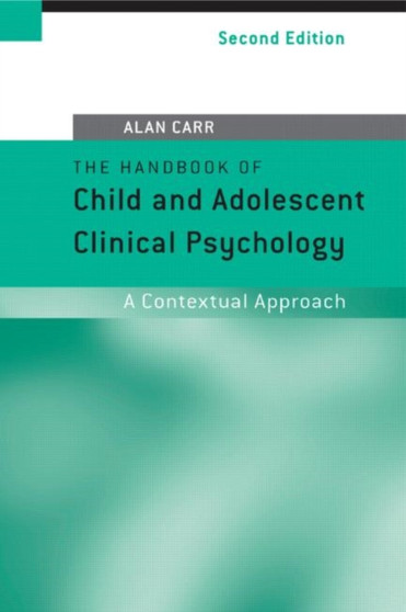 The Handbook of Child and Adolescent Clinical Psychology : A Contextual Approach