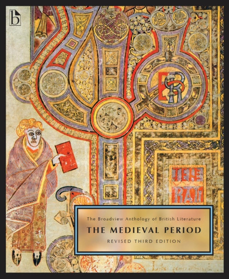 The Broadview Anthology of British Literature, Volume 1 : The Medieval Period