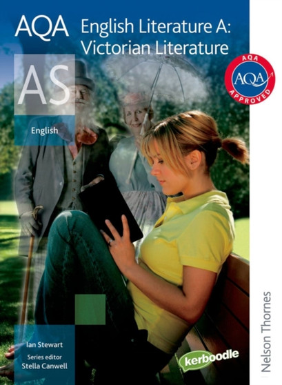 AQA English Literature A AS: Victorian Literature AQA English Literature A AS: Victorian Literature