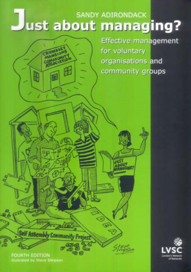 Just About Managing : Effective Management for Voluntary Organisations and Community Groups