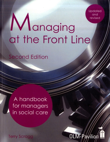 Managing at the Front Line : A Handbook for Managers in Social Care Agencies