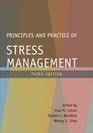 Principles and Practice of Stress Management, Third Edition : Third Edition