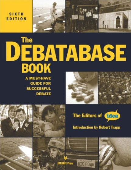 The Debatabase Book : A Must Have Guide for Successful Debate