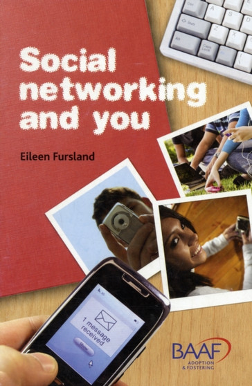 Social Networking and Contact : How Social Workers Can Help Adoptive Families