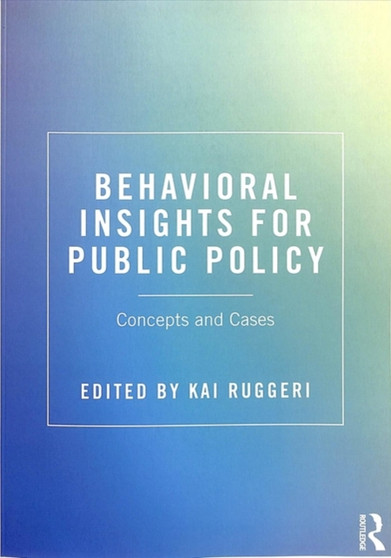 Behavioral Insights for Public Policy : Concepts and Cases