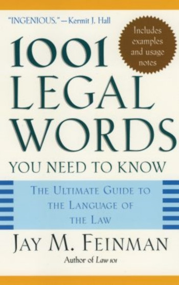 1001 Legal Words You Need to Know : The Ultimate Guide to the Language of the Law