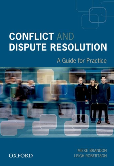 Conflict and Dispute Resolution : A Guide for Practice Conflict and Dispute Resolution : A Guide for Practice