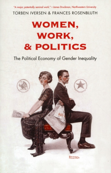 Women, Work, and Politics : The Political Economy of Gender Inequality