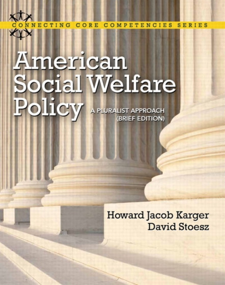 American Social Welfare Policy : A Pluralist Approach, Brief Edition