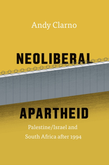 Neoliberal Apartheid ??? Palestine/Israel and South Africa after 1994