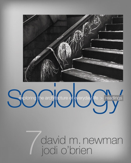 Sociology : Exploring the Architecture of Everyday Life: Readings