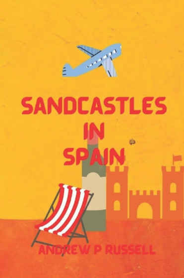 Sandcastles in Spain : Angel and I by Andrew Russell - Paperback