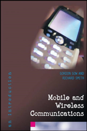 Mobile and Wireless Communications: An Introduction : An Introduction