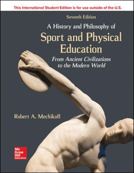 ISE A History & Philosophy of Sport & Physical Education: From Ancient Civilizations to Modern World