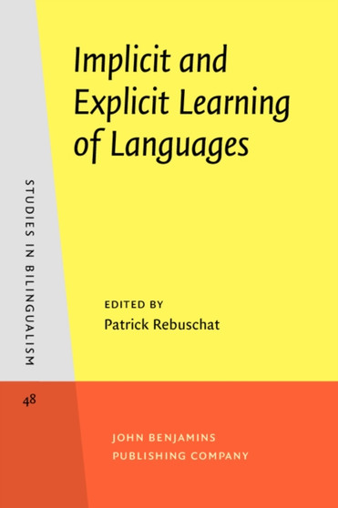 Implicit and Explicit Learning of Languages : 48