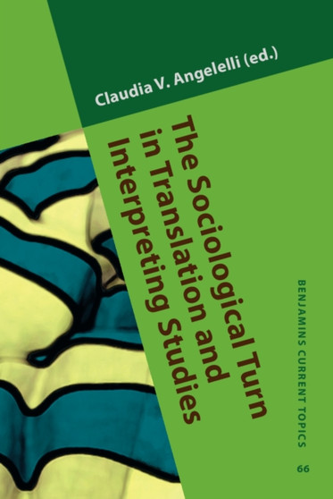 The Sociological Turn in Translation and Interpreting Studies : 66
