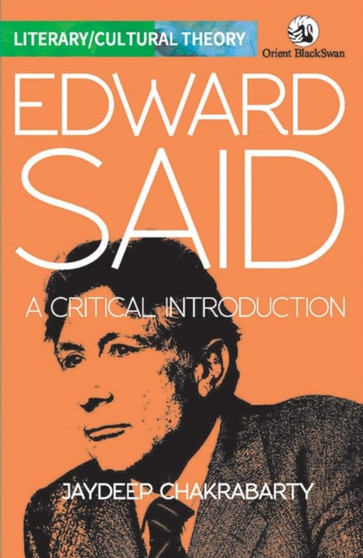Edward Said : A Critical Introduction