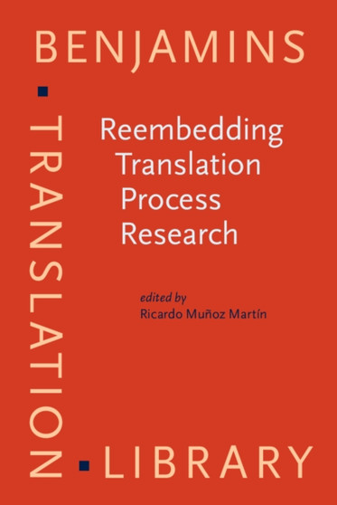 Reembedding Translation Process Research : 128
