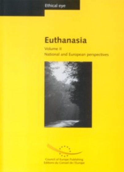 Ethical Eye - Euthanasia : National and European Perspectives v.II