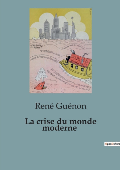 La crise du monde moderne : Une critique du monde occidental