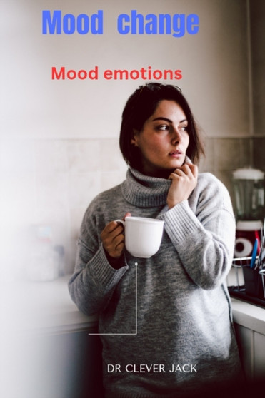 Mood change : Mood emotions