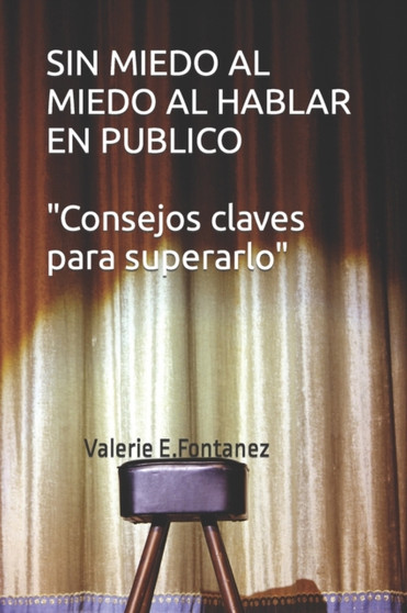 Sin Miedo Al Miedo Al Hablar En Publico : Consejos claves para superarlo
