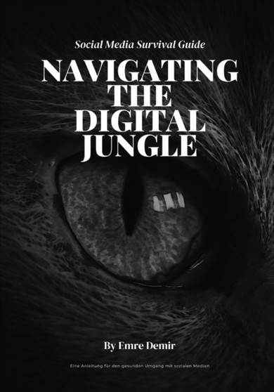 Social Media Survival Guide : Navigating the Digital Jungle