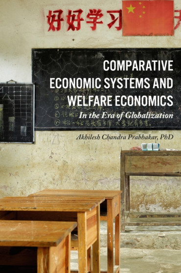 Comparative Economic Systems and Welfare Economics : In the Age of Globalization