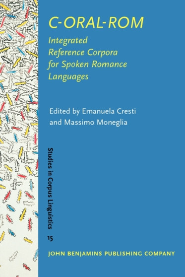 C-ORAL-ROM : Integrated Reference Corpora for Spoken Romance Languages