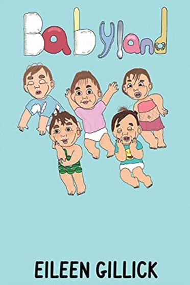 Babyland : When I Was a Baby by Eileen Gillick - Paperback