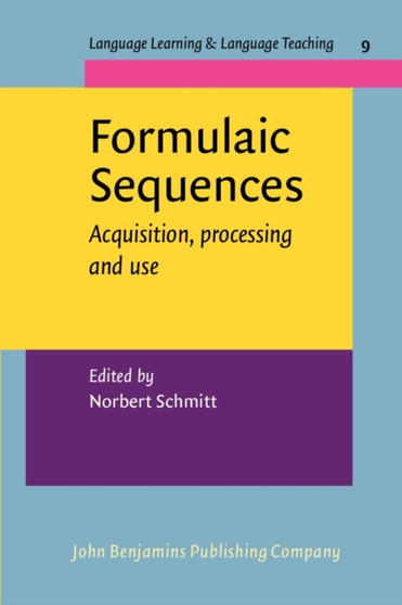 Formulaic Sequences : Acquisition, processing and use : 9