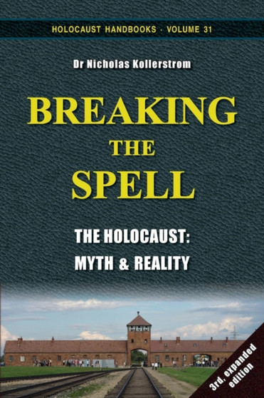 Breaking the Spell : The Holocaust, Myth & Reality : 31