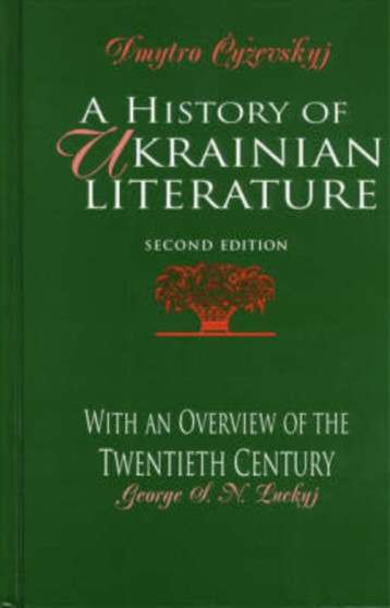 A History of Ukrainian Literature : From the 11th to the End of the 19th Century