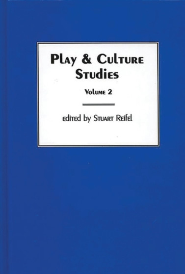Play & Culture Studies, Volume 2 : Play Contexts Revisited
