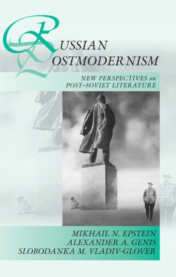 Russian Postmodernism : New Perspectives on Post-Soviet Culture : v. 3