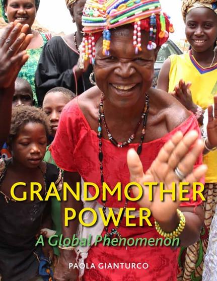 Grandmother Power : A Global Phenomenon