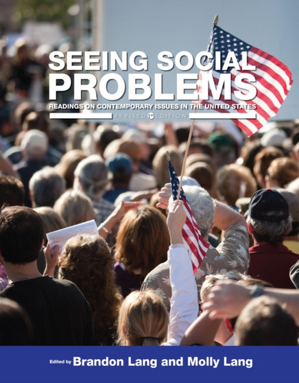 Seeing Social Problems : Readings on Contemporary Issues in the United States
