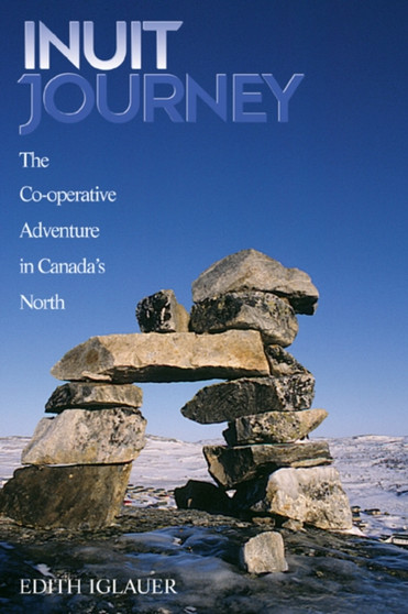 Inuit Journey : The Co-operative Adventure in Canada's North