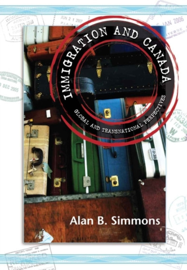 Immigration and Canada : Global and Transnational Perspectives