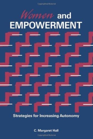 Women And Empowerment : Strategies For Increasing Autonomy
