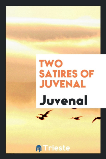 Two Satires of Juvenal by Juvenal - Paperback