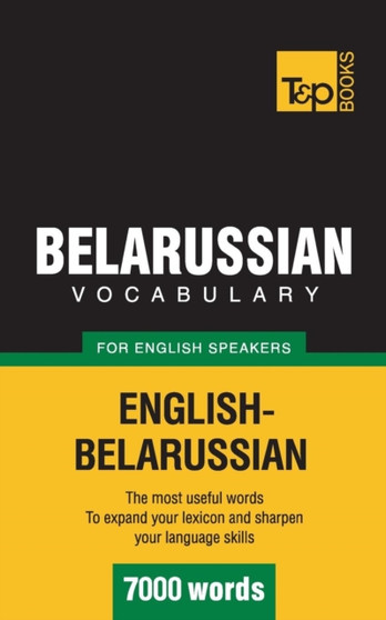 Belarussian Vocabulary for English Speakers - 7000 Words