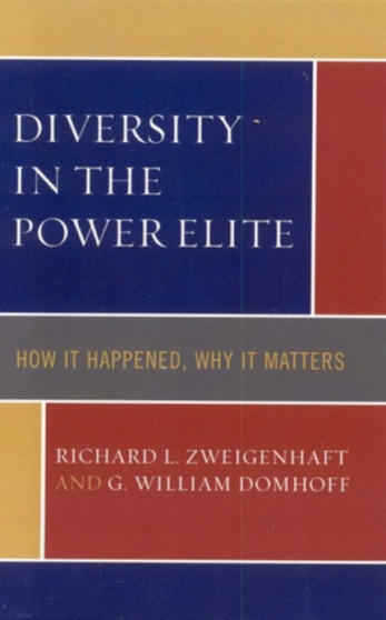 Diversity in the Power Elite : How it Happened, Why it Matters