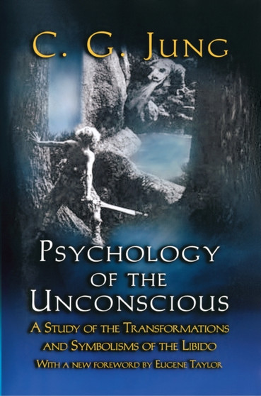 Psychology of the Unconscious : A Study of the Transformations and Symbolisms of the Libido : 5