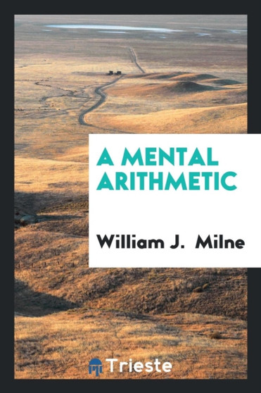 A Mental Arithmetic by William J Milne - Paperback