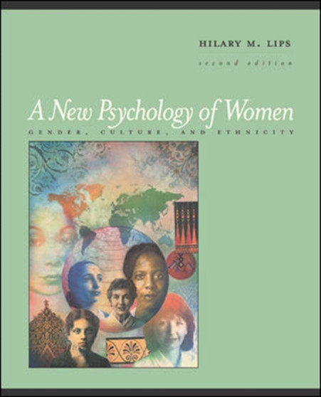 A New Psychology of Women: Gender, Culture, and Ethnicity