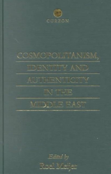 Cosmopolitanism, Identity and Authenticity in the Middle East