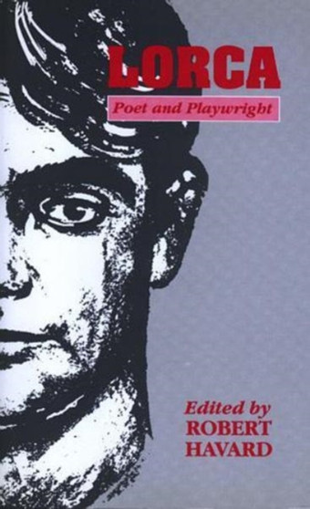 Lorca : Poet and Playwright